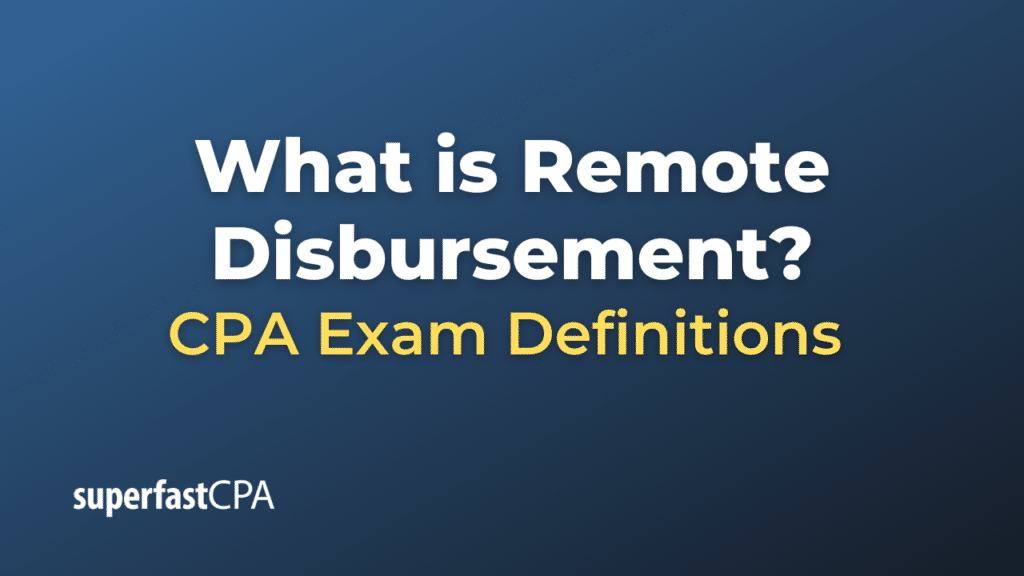 Remote Disbursement