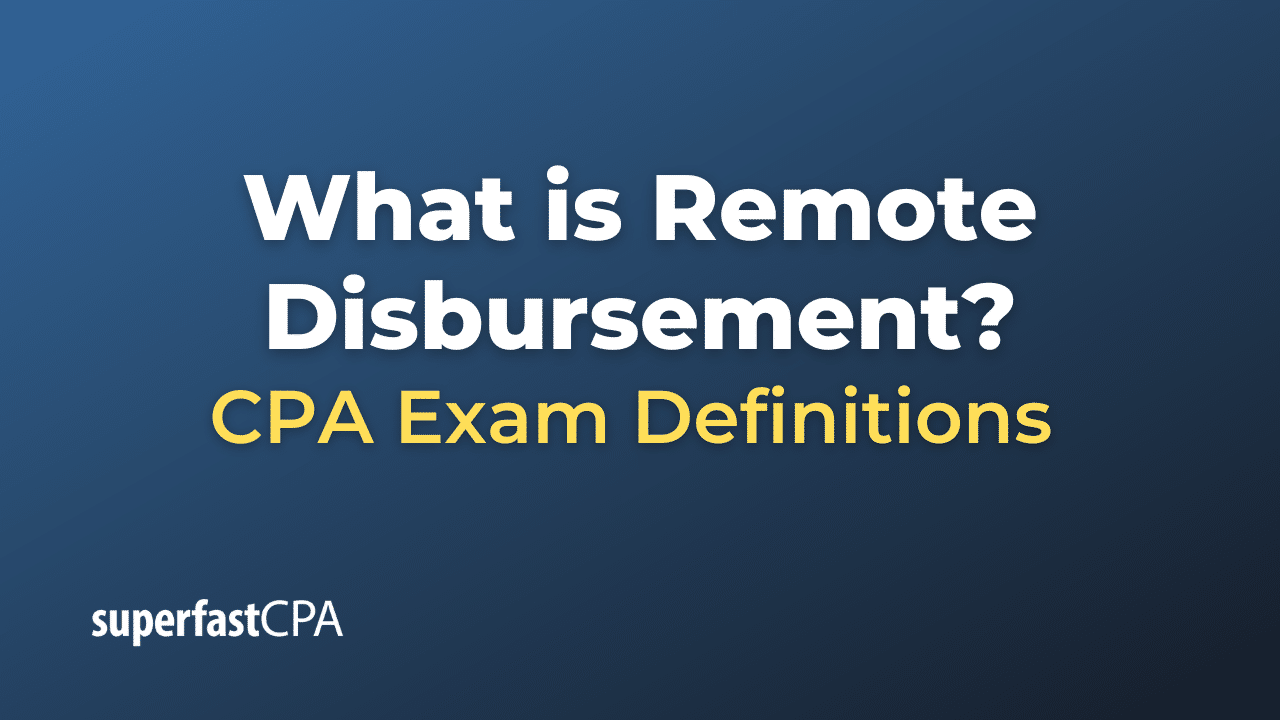 Remote Disbursement