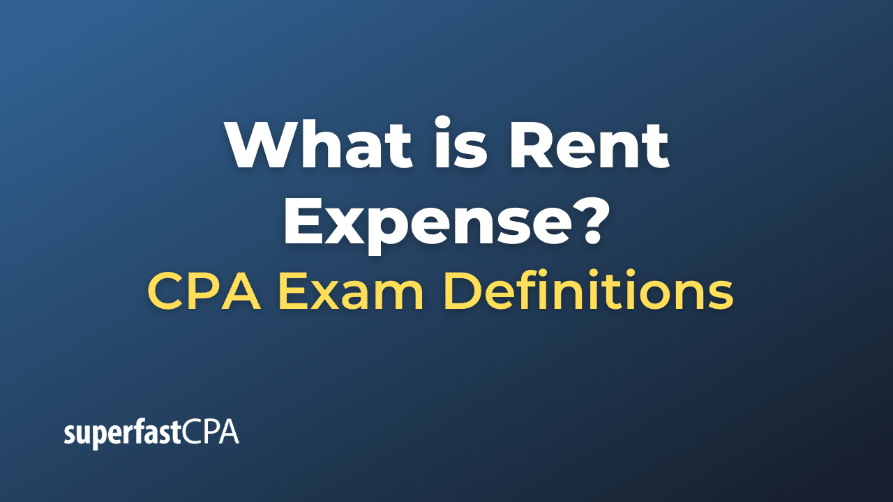 What is Rent Expense?