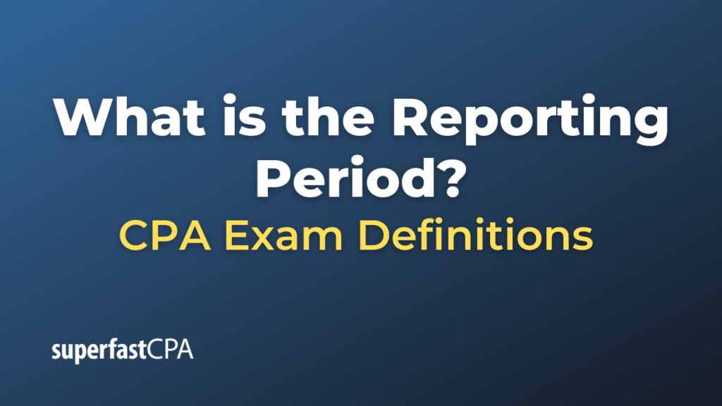 Reporting Period