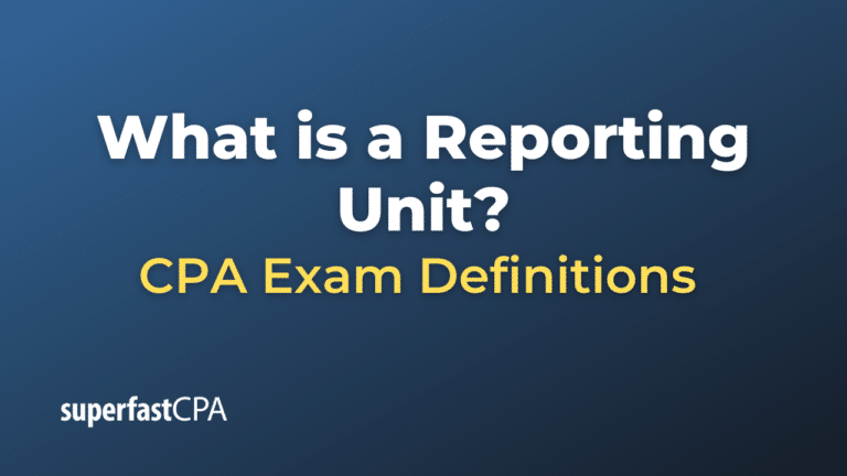 What is a Reporting Unit? – SuperfastCPA CPA Review