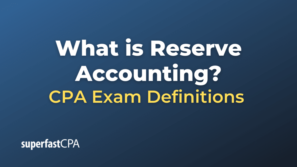 Reserve Accounting