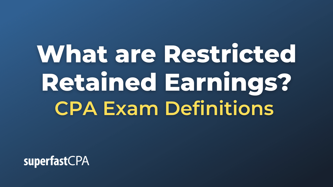 What are Restricted Retained Earnings?