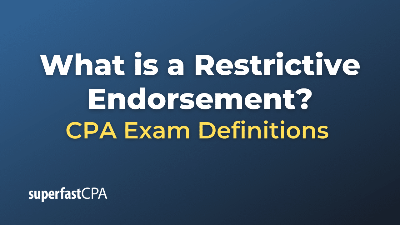 What Is A Restrictive Endorsement what-is-a-restrictive-endorsement