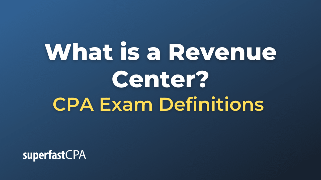 What is a Revenue Center?