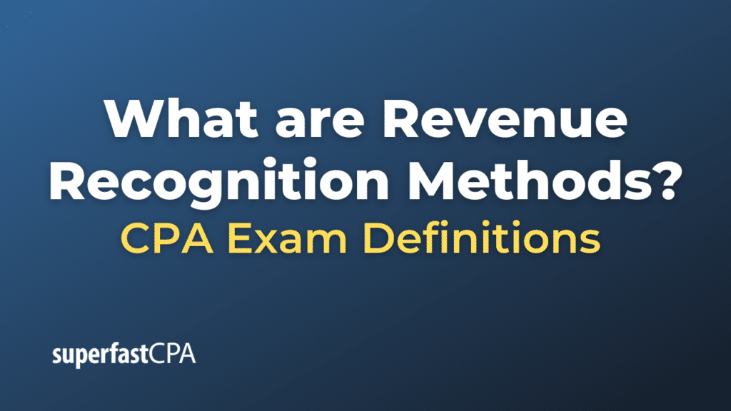 Revenue Recognition Methods