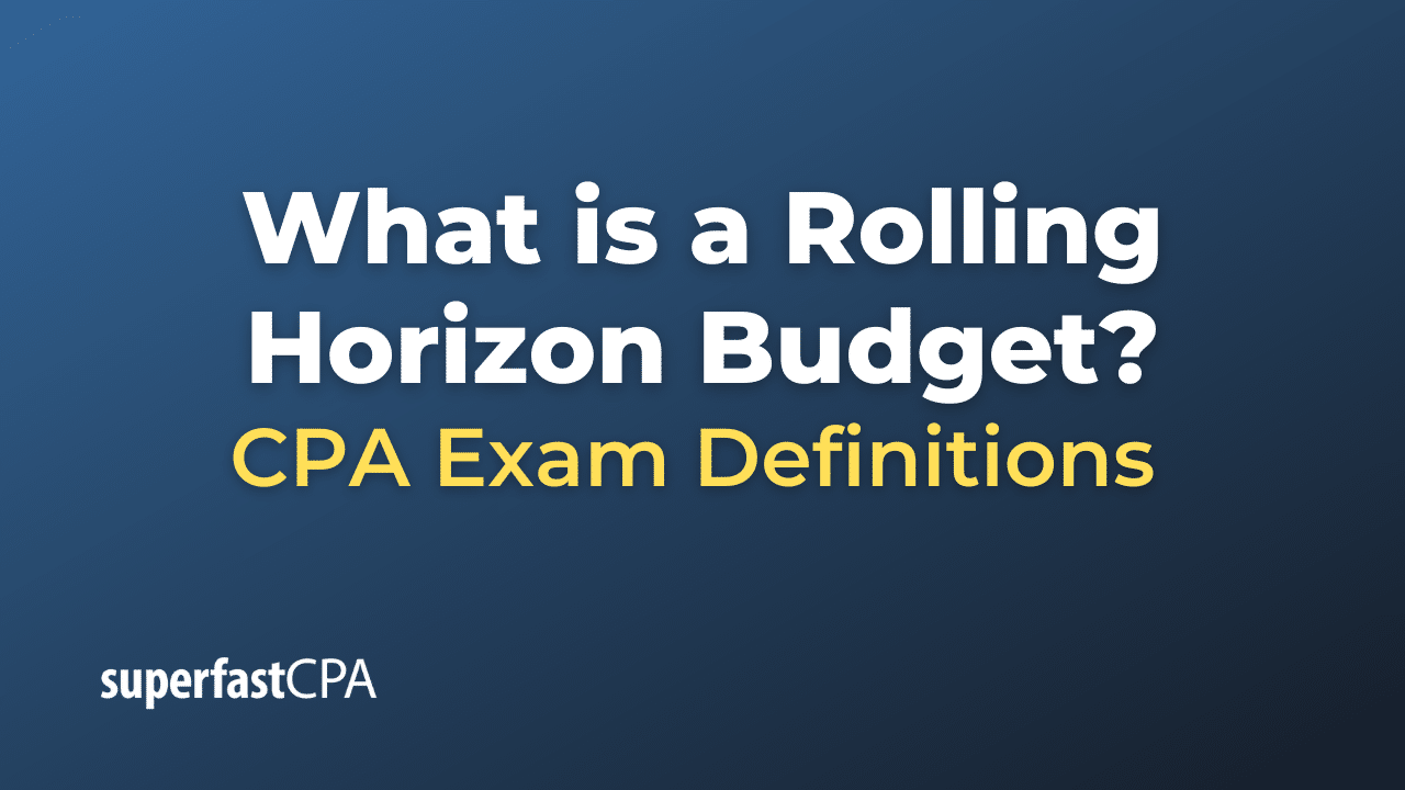 What is a Rolling Horizon Budget?