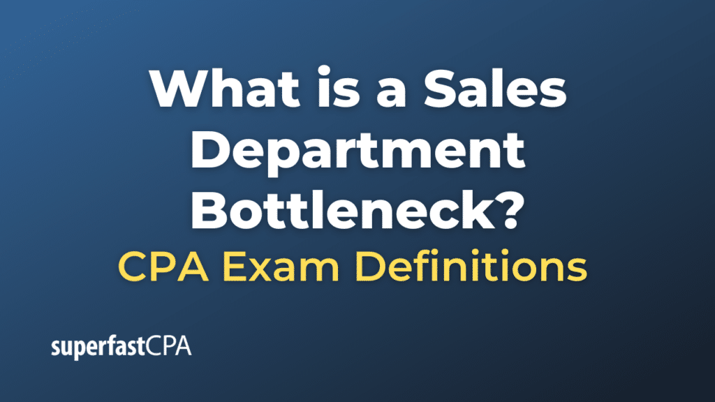 Sales Department Bottleneck