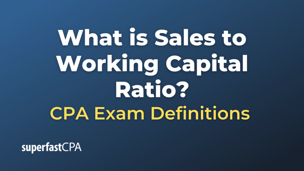 Sales to Working Capital Ratio