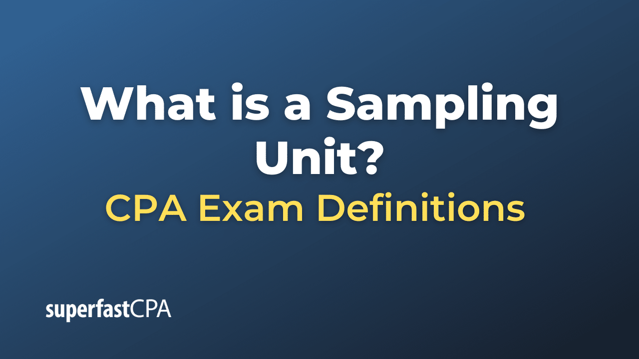 What is a Sampling Unit?