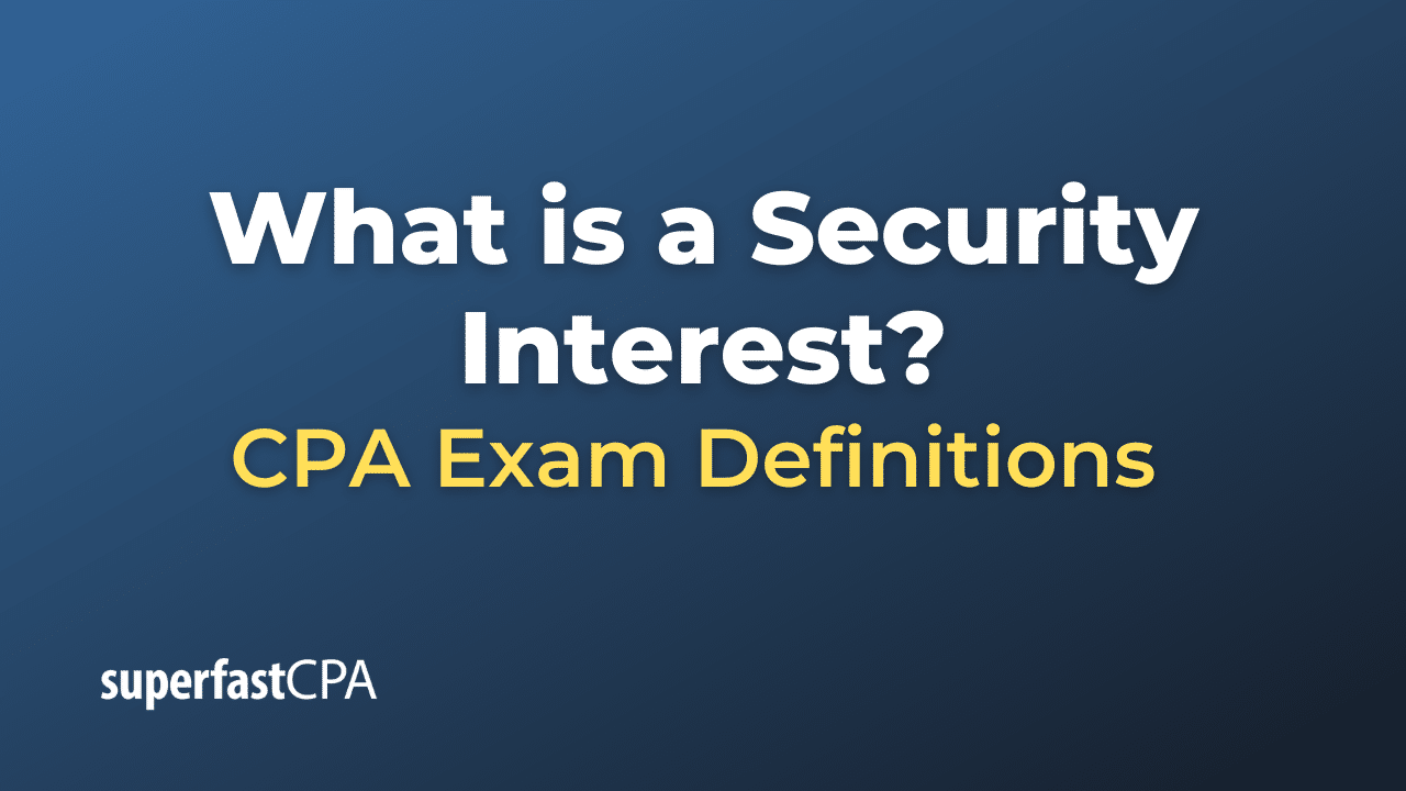 What is a Security Interest?
