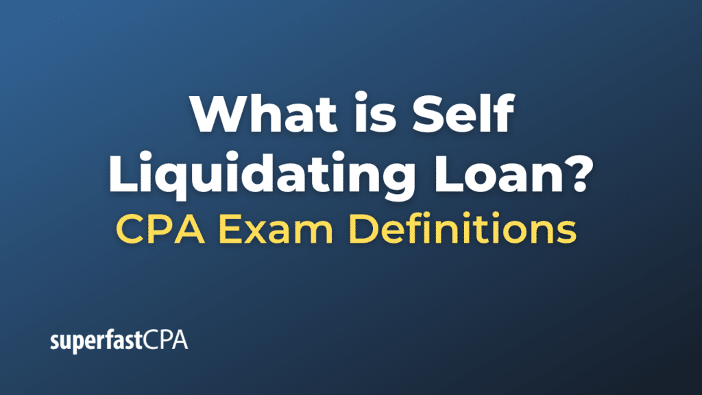 Self Liquidating Loan