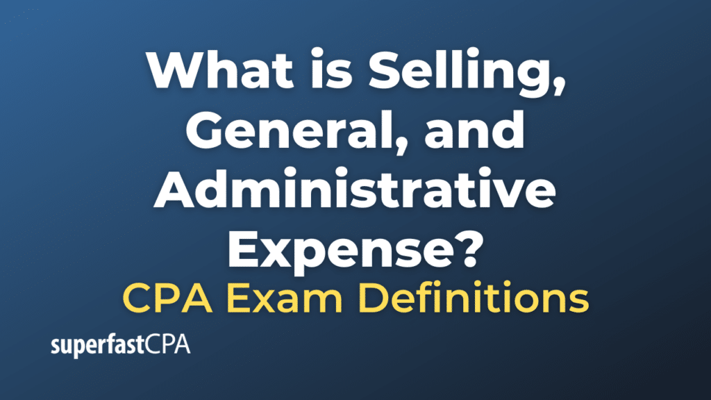 Selling, General, and Administrative Expense
