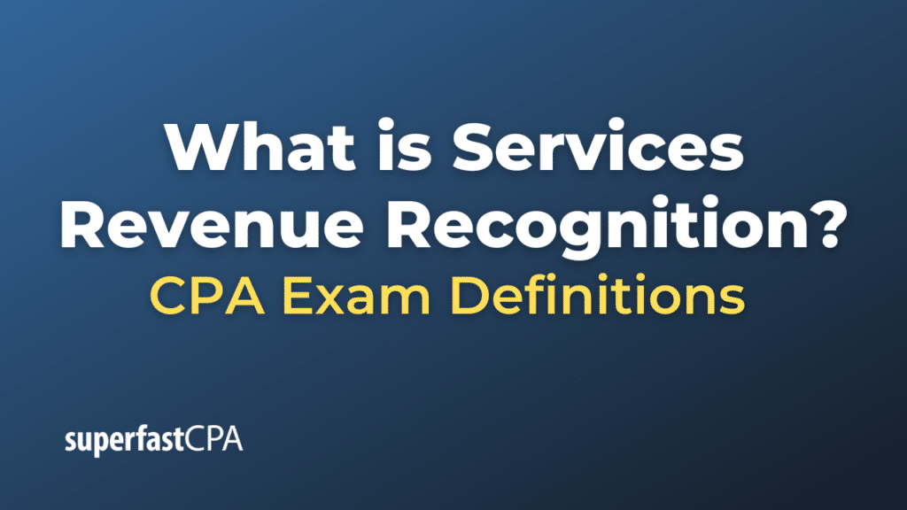 Services Revenue Recognition