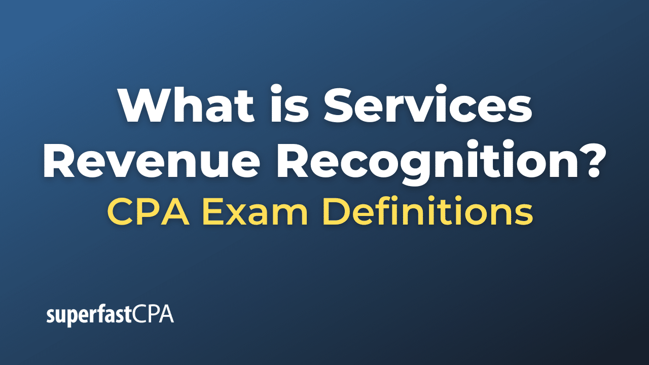 Services Revenue Recognition