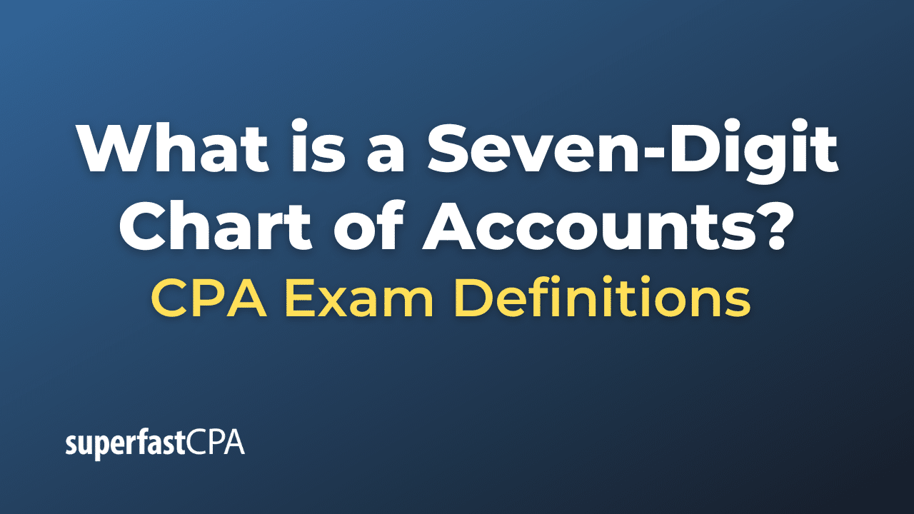 What is a SevenDigit Chart of Accounts?