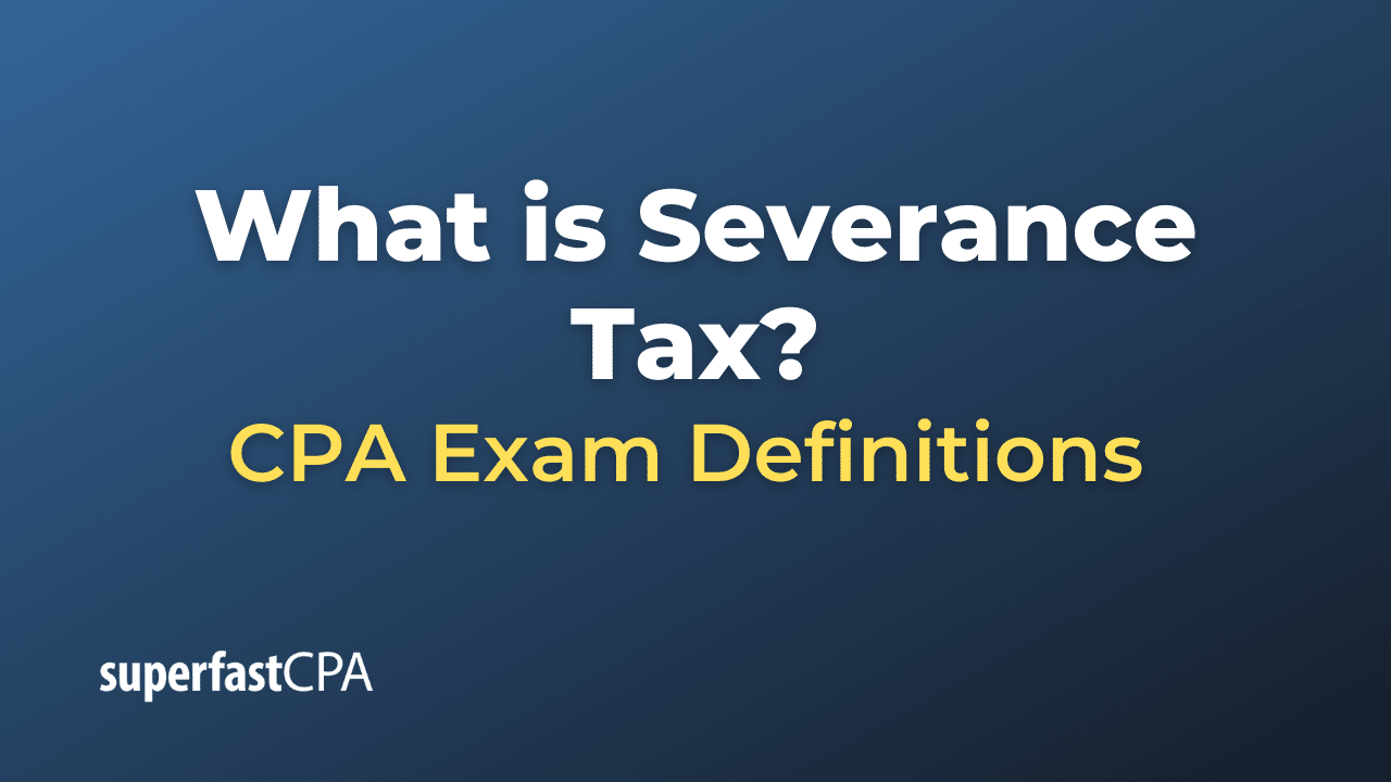 What is Severance Tax?