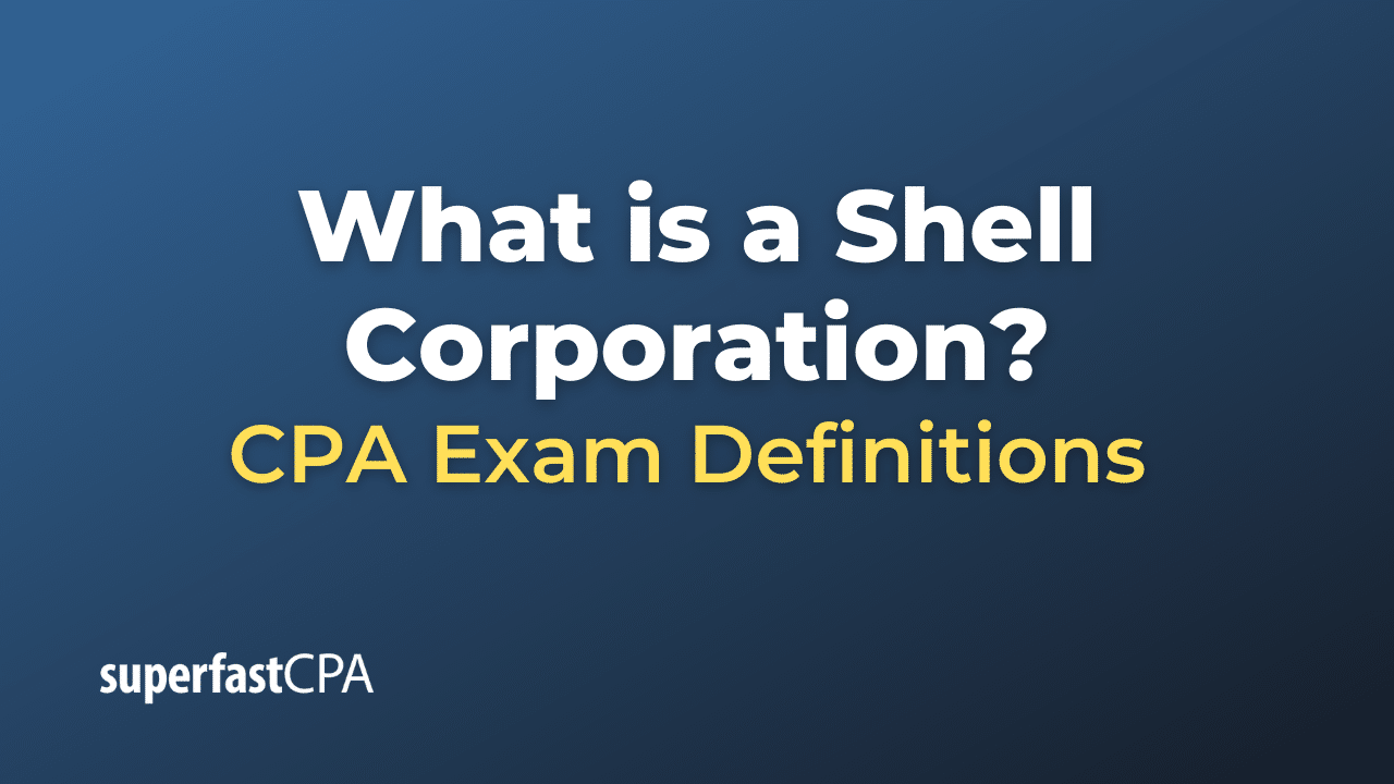 What is a Shell Corporation?