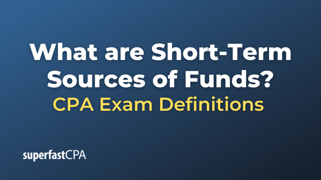 Short-Term Sources of Funds