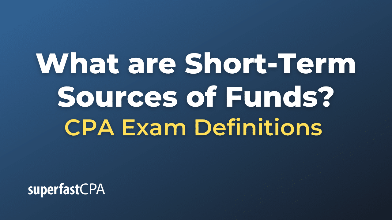 What are ShortTerm Sources of Funds?
