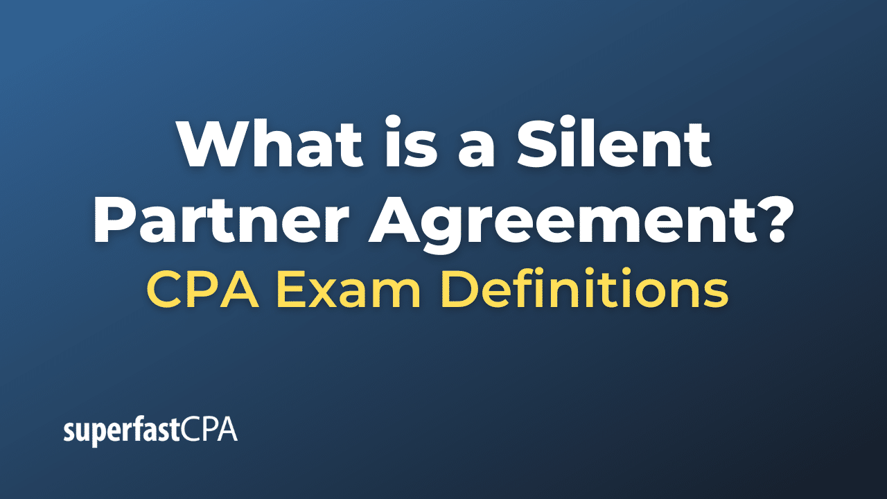 What is a Silent Partner Agreement?