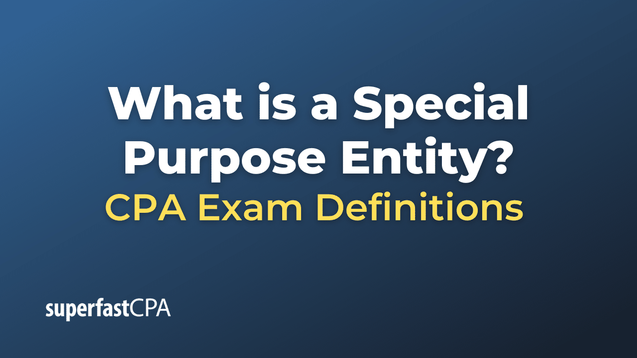 What is a Special Purpose Entity?