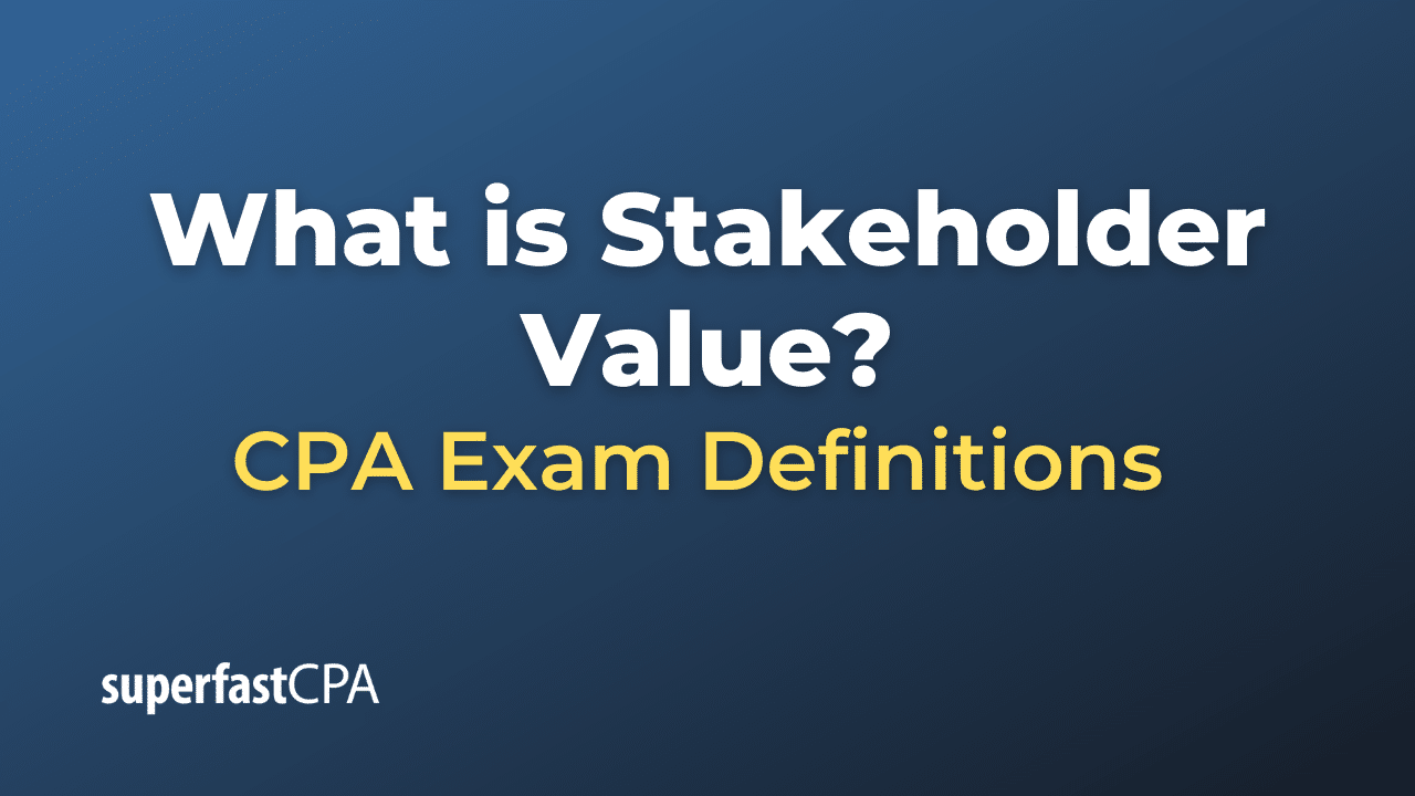 What is Stakeholder Value?