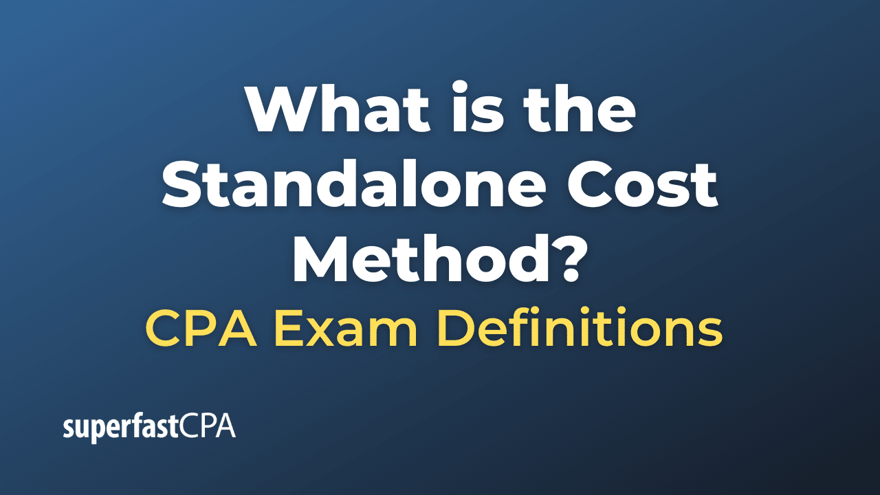 What is the Standalone Cost Method?