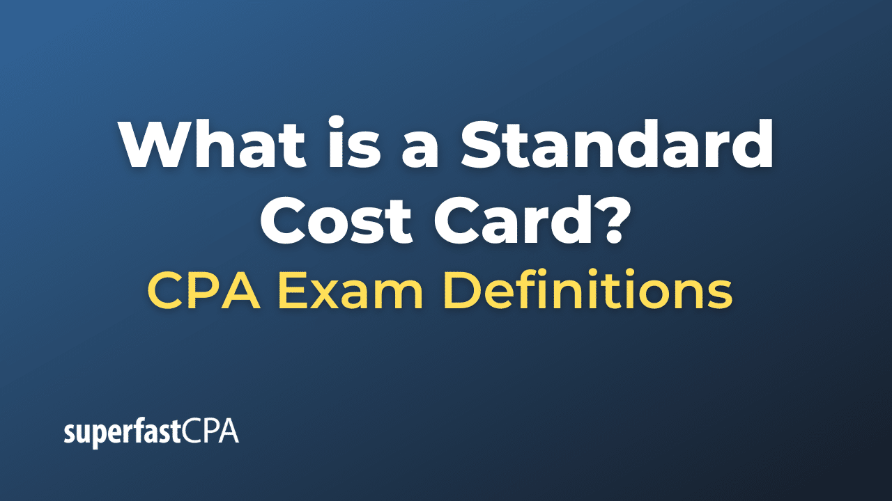 What is a Standard Cost Card?