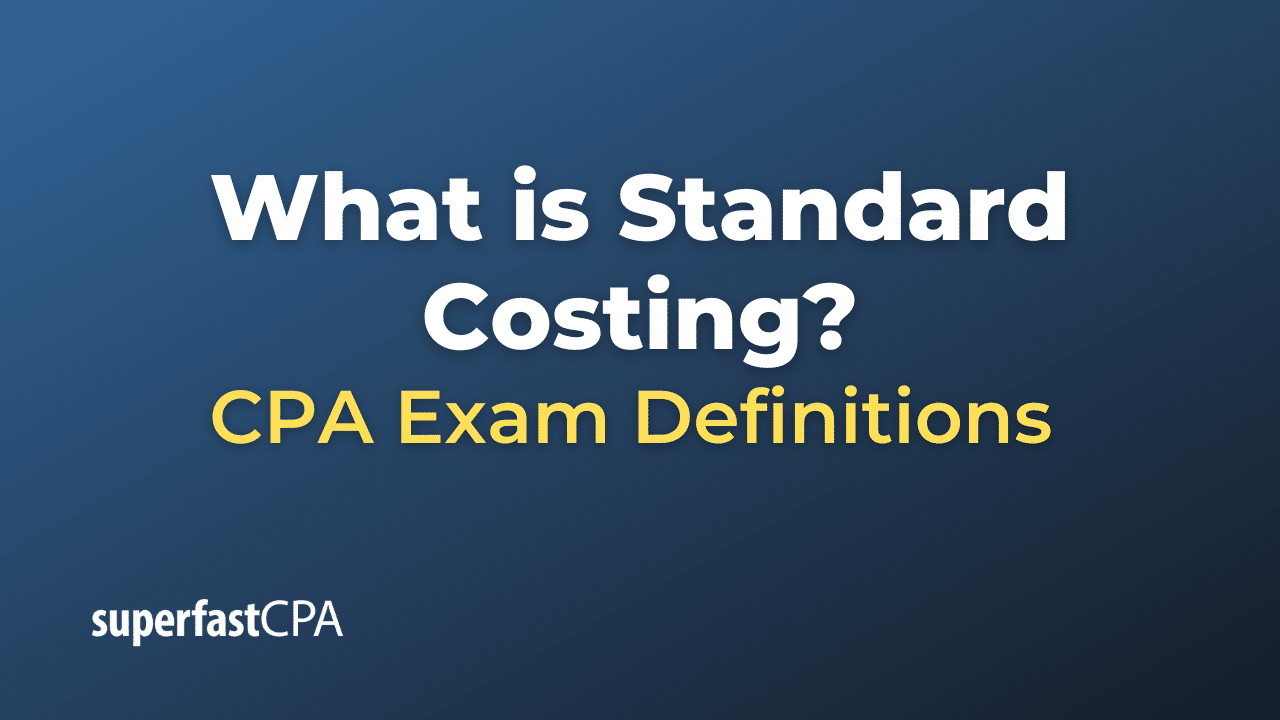 What is Standard Costing?