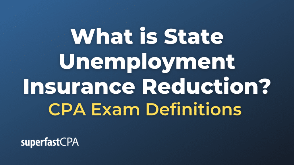 State Unemployment Insurance Reduction