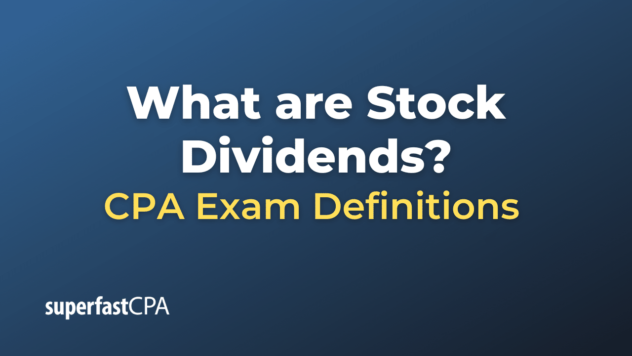 What are Stock Dividends?