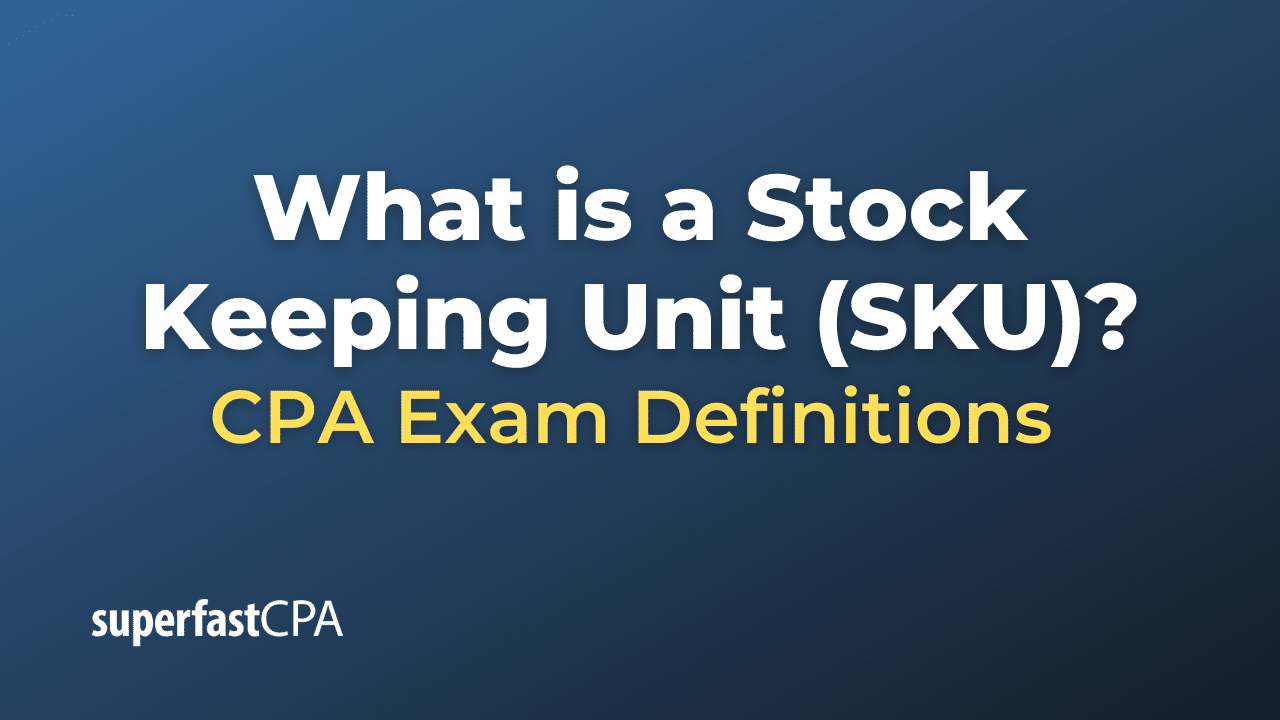 What is a Stock Keeping Unit (SKU)?