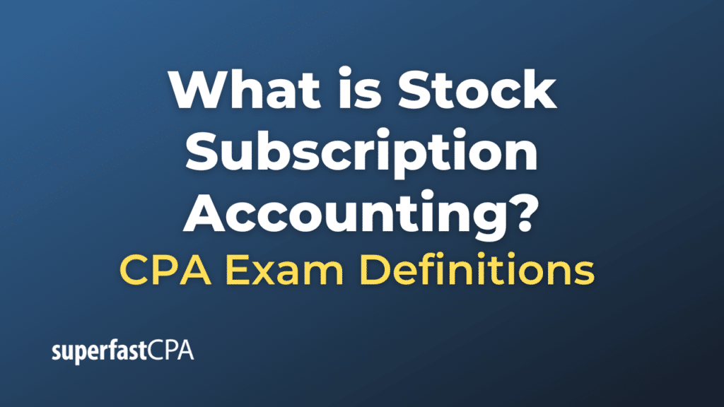 Stock Subscription Accounting