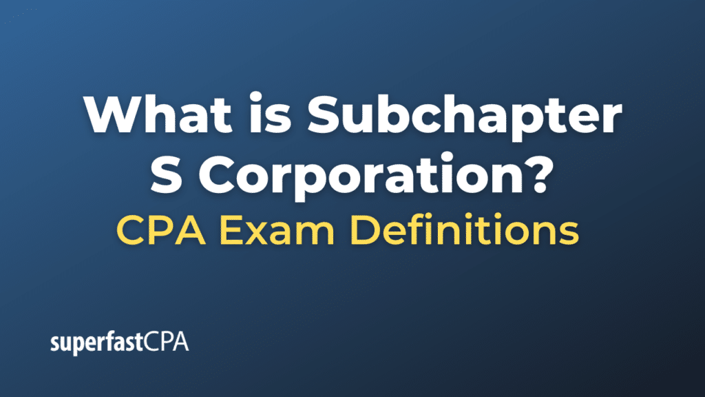 Subchapter S Corporation