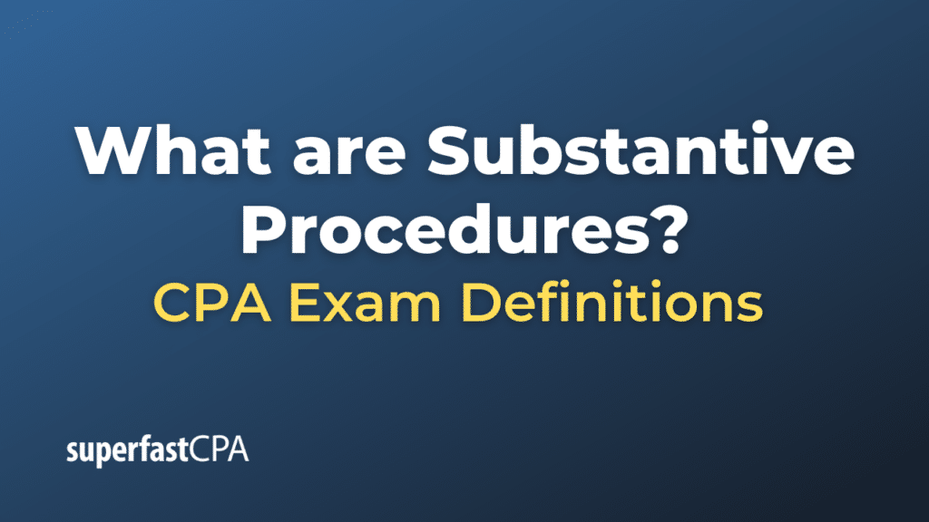 Substantive Procedures