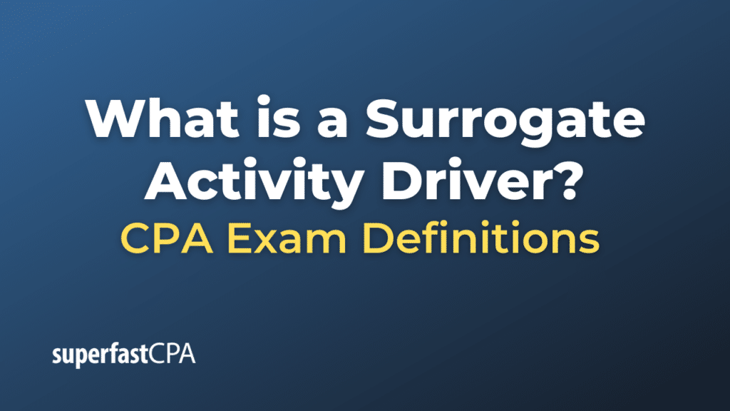 Surrogate Activity Driver