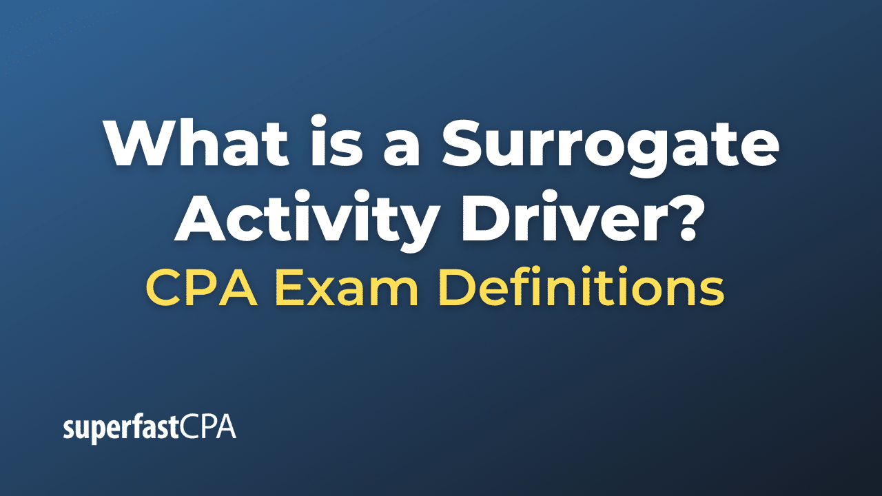 Surrogate Activity Driver