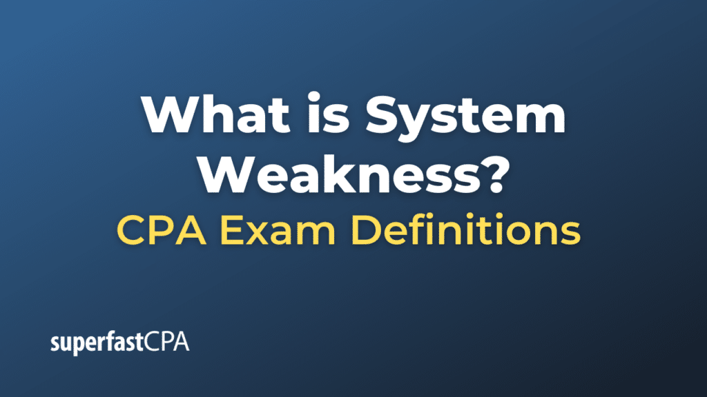 System Weakness