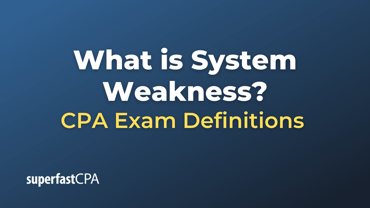 System Weakness