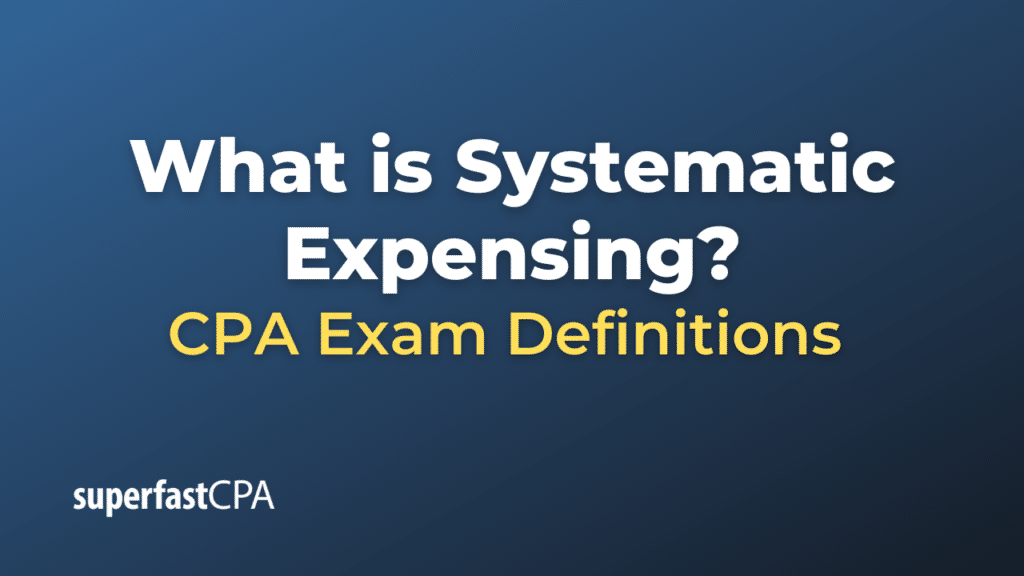 Systematic Expensing