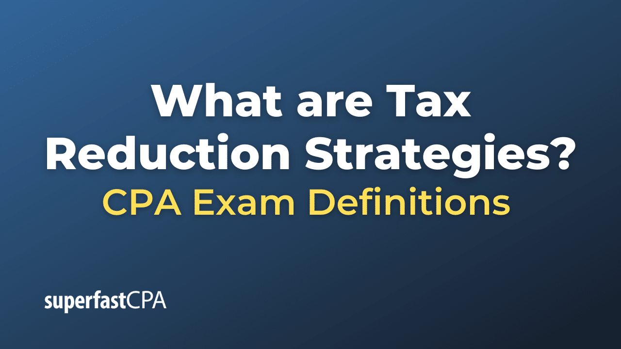 Tax Reduction Strategies