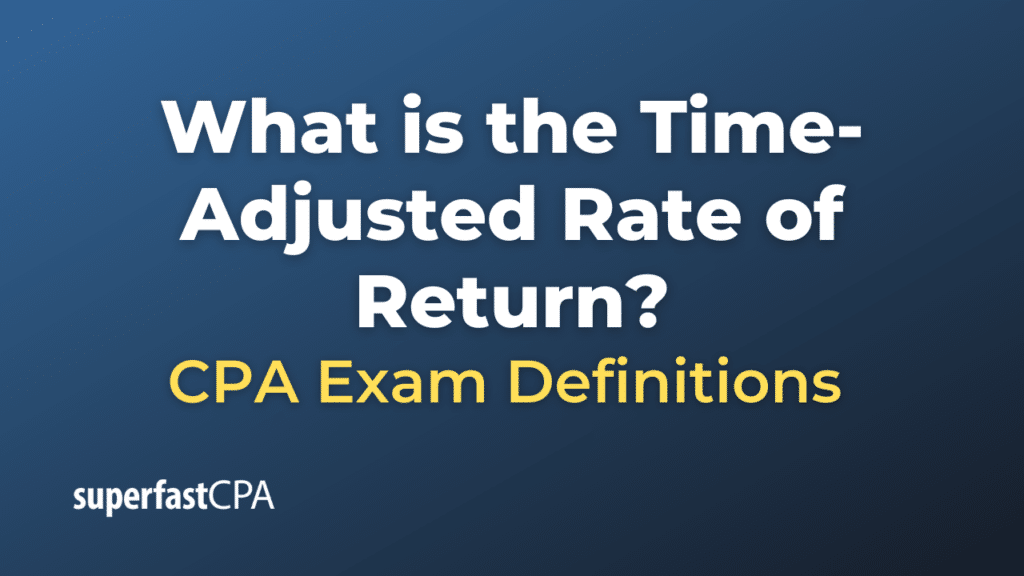 Time-Adjusted Rate of Return