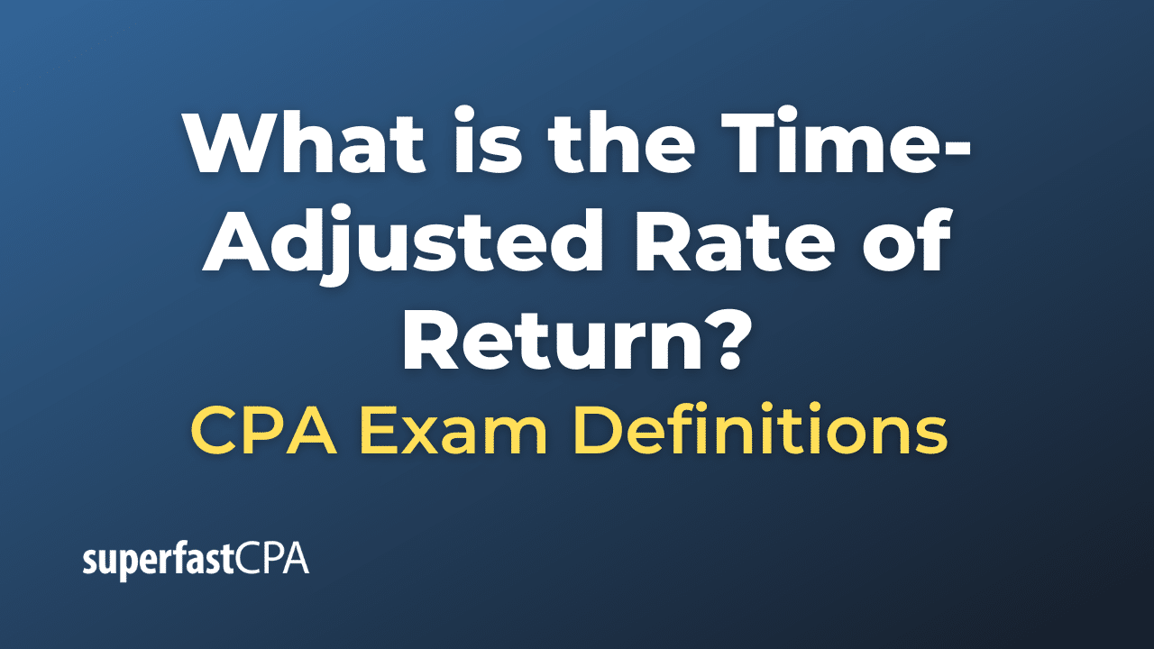 Time-Adjusted Rate of Return