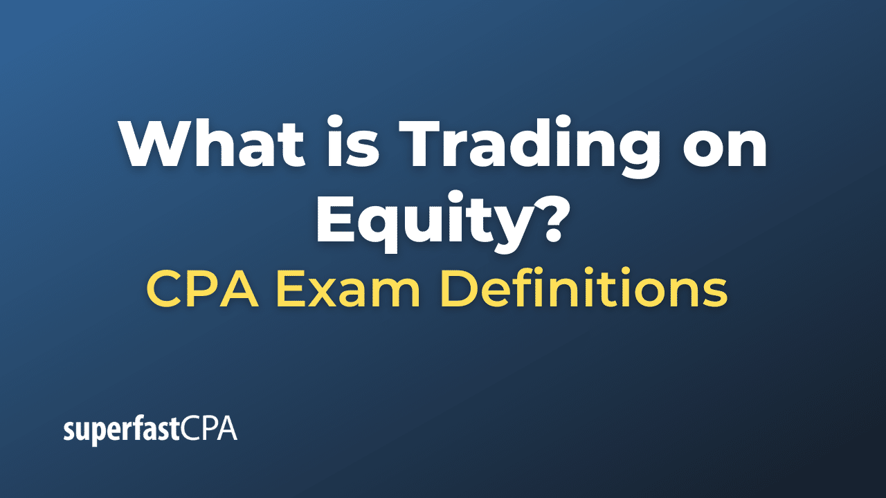 Trading on Equity