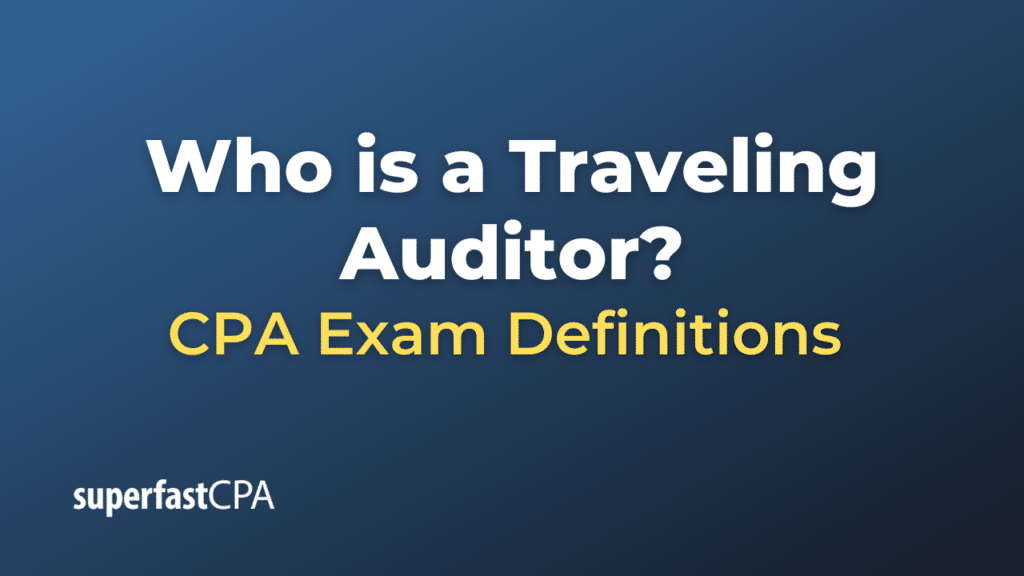 Traveling Auditor