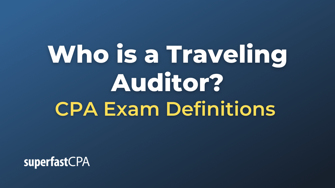 Traveling Auditor