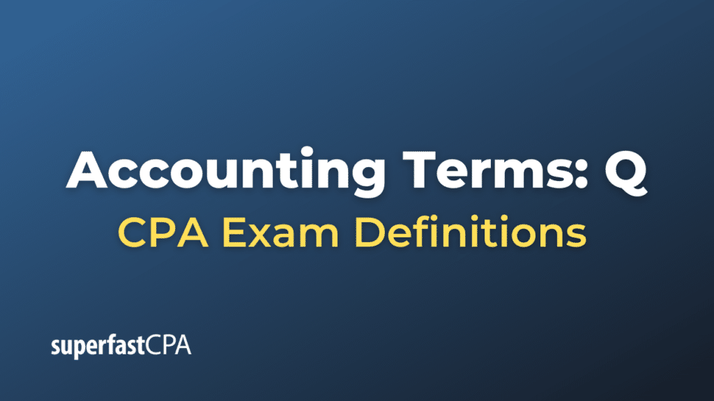 Accounting Terms: Q