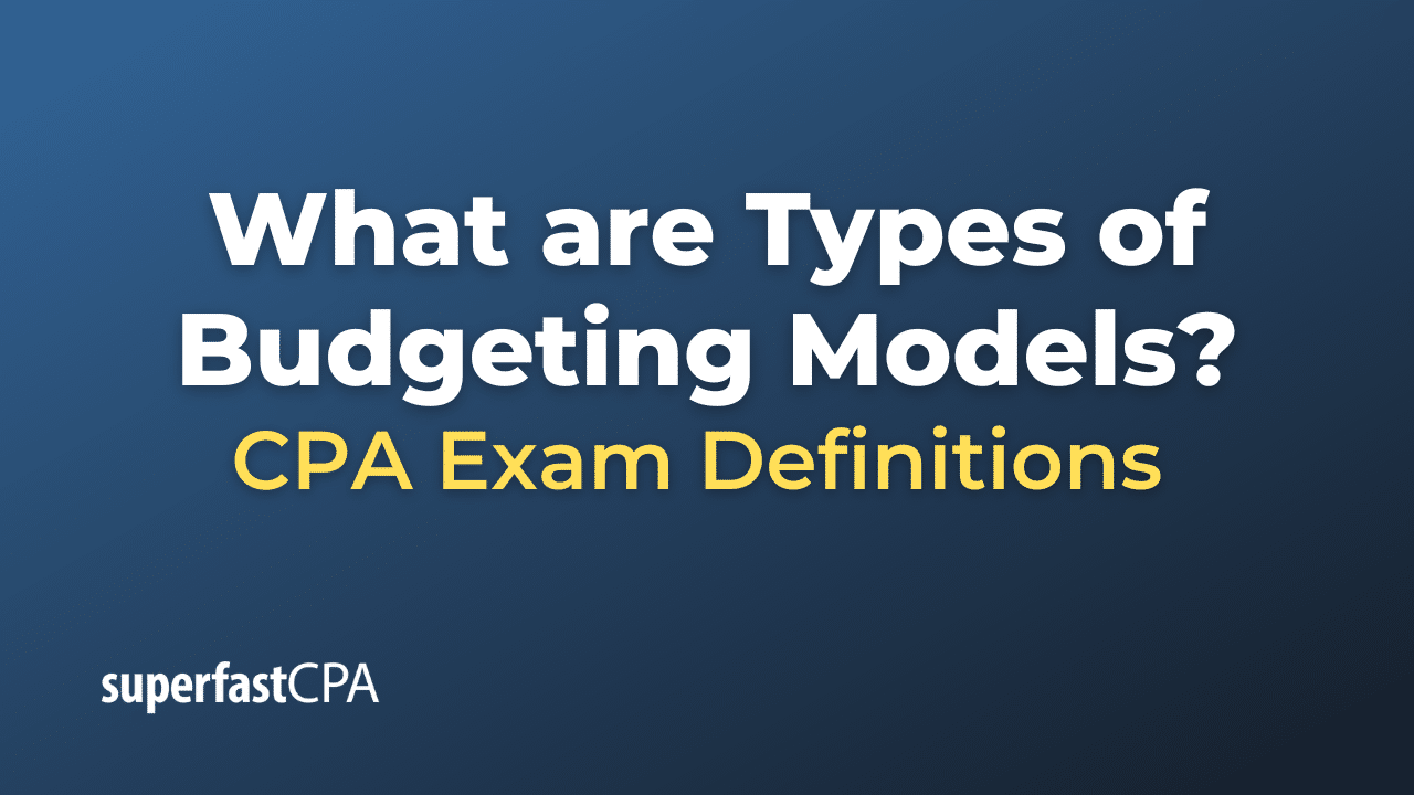 Types of Budgeting Models