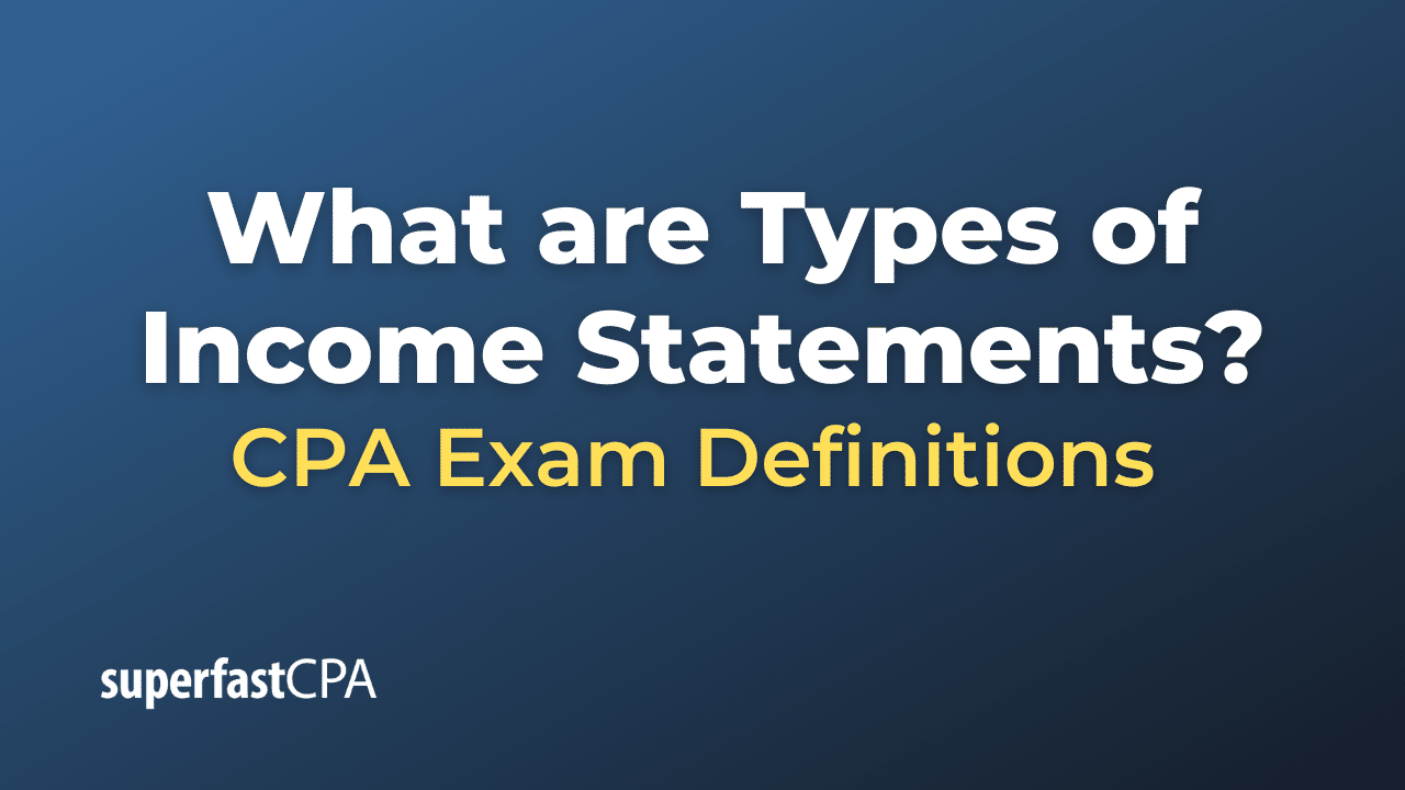 Types of Income Statements